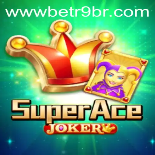 Exploring the Exciting World of SuperAceJoker with BETR9